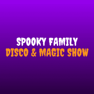 Spooky Family Magic Show - Thurs 29 Sept 26